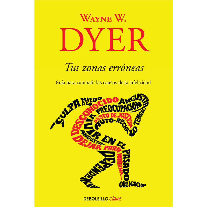 Mejor libro de autoayuda: Tus zonas erróneas (Wayne Dyer)